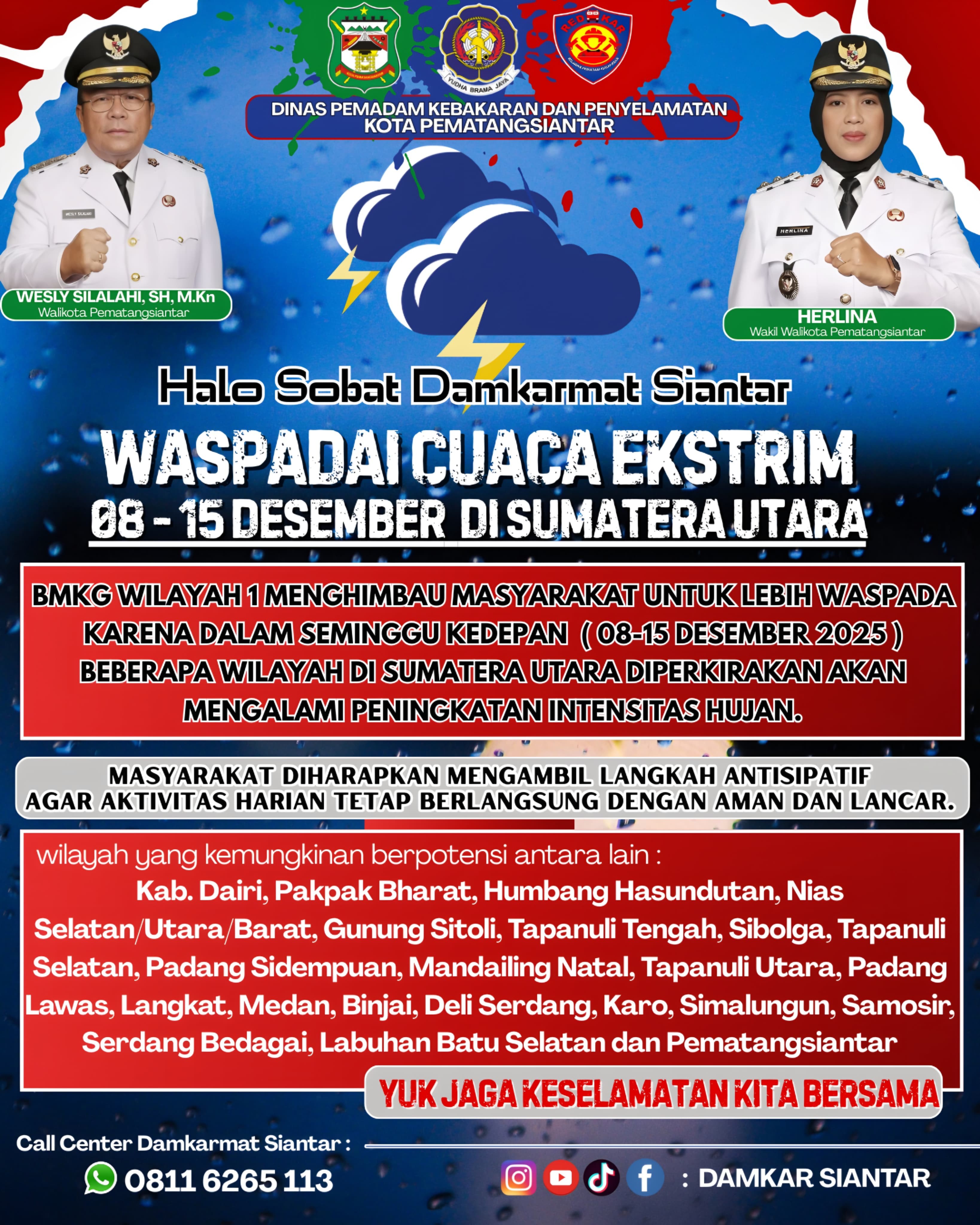 BMKG wilayah 1 menghimbau masyarakat untuk lebih waspada karena dalam seminggu kedepan (08-15 Desemb