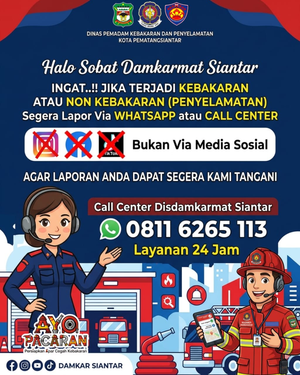 Jika terjadi kebakaran maupun non kebakaran, segera laporkan melalui:    ???? Call Center / WhatsApp
